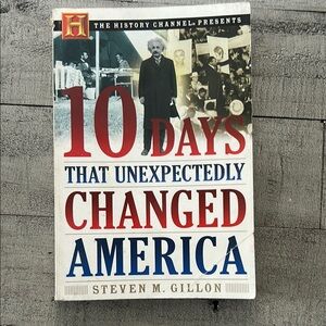 10 Days That Unexpectedly Changed America Book